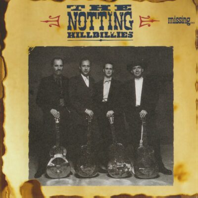 Notting Hillbillies – Missing...Presumed Having A Good Time — barcode 0042284267120