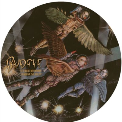 Budgie – If I Were Brittania I'd Waive The Rules (Picture Disc) — barcode 0053517203457