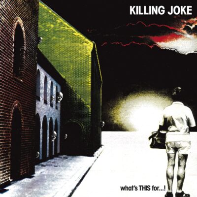 Killing Joke – What's This For...! — barcode 0094631222429
