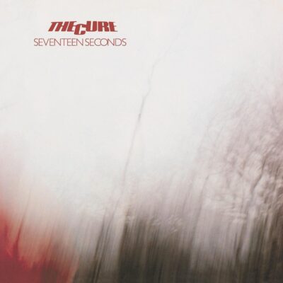 The Cure – Seventeen Seconds (180g) — barcode 0600753030424
