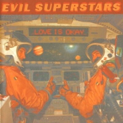Evil Superstars – Love Is Okay — barcode 0600753650073