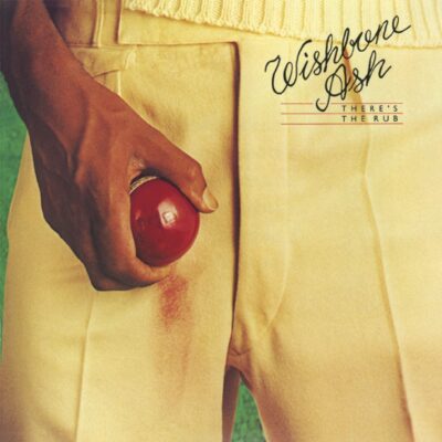 Wishbone Ash – There's The Rub — barcode 0600753699904