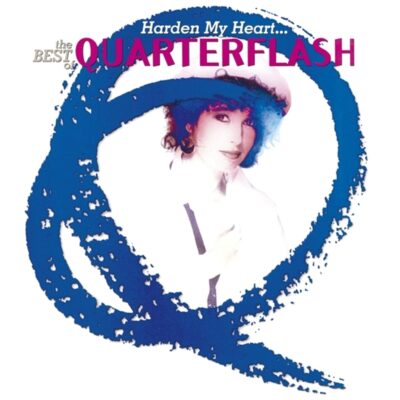 Quarterflash – Harden My Heart: The Best Of Quarterflash — barcode 0600753911525