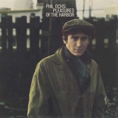 Phil Ochs – Pleasures Of The Harbor — barcode 0600753959572