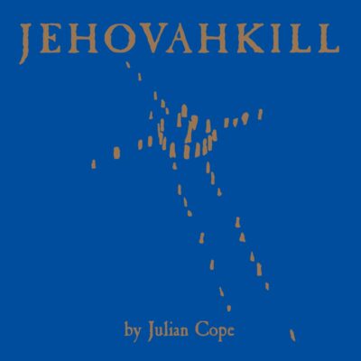 Julian Cope – Jehovahkill — barcode 0600753998977