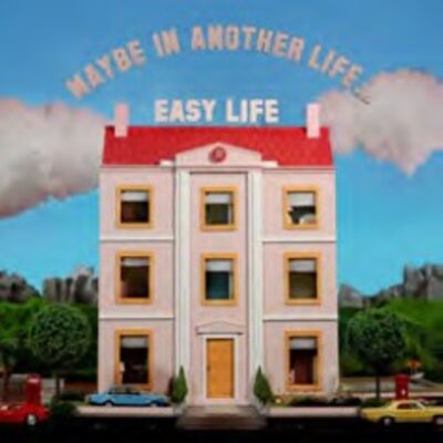 Easy Life – Maybe In Another Life — barcode 0602445837021