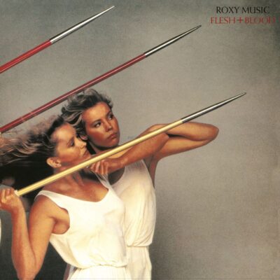 Roxy Music – Flesh + Blood (remastered) (180g) (Half-Speed Mastering) — barcode 0602507460273