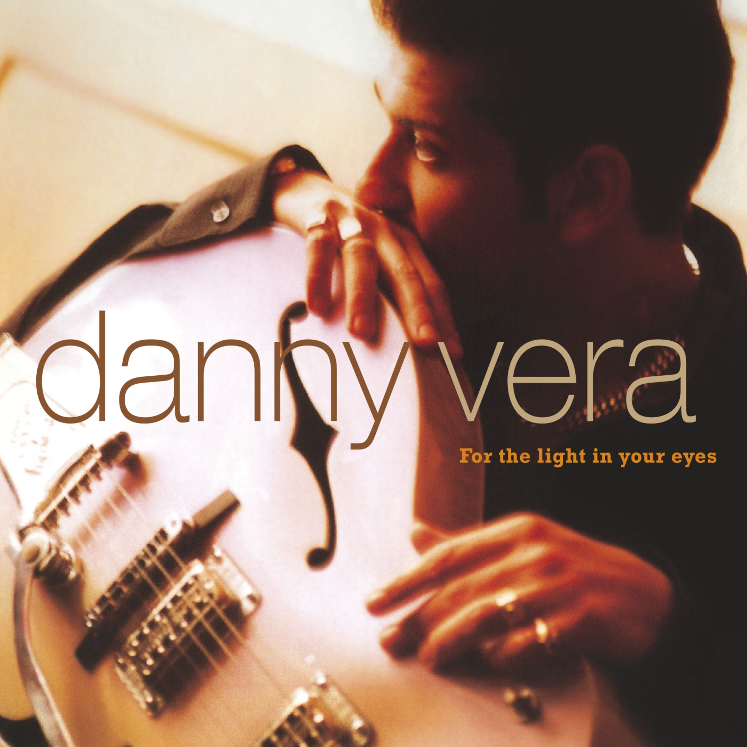 Danny Vera – For The Light In Your Eyes — barcode 0602508732157