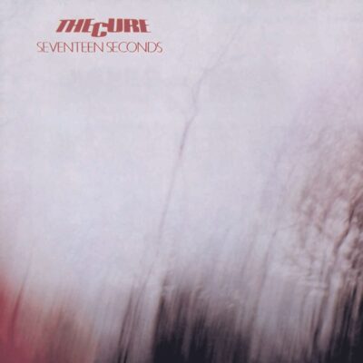 The Cure – Seventeen Seconds (remastered) (180g) — barcode 0602547875372