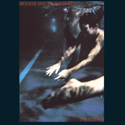 Siouxsie And The Banshees – The Scream (180g) — barcode 0602557128574