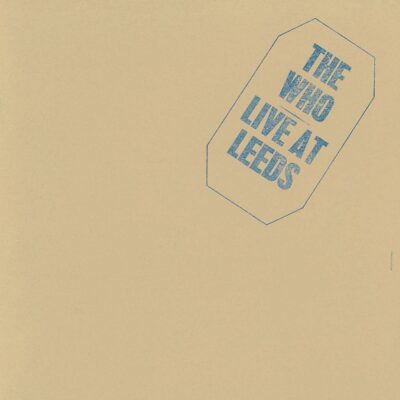 The Who – Live At Leeds (remastered) (180g) — barcode 0602557748307