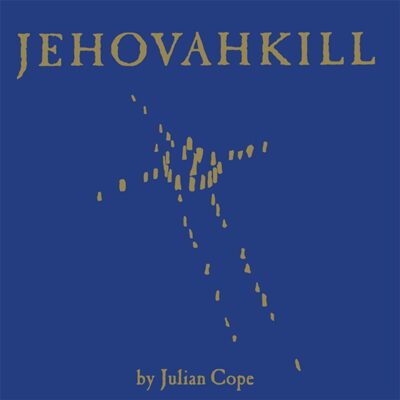Julian Cope – Jehovahkill (180g) — barcode 0602557920925