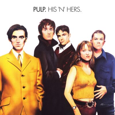 Pulp – His 'N' Hers (Reissue) (remastered) (180g) — barcode 0602577226748