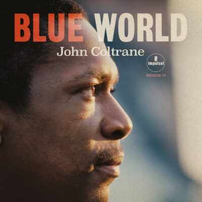 John Coltrane – Blue World (180g) — barcode 0602577626517