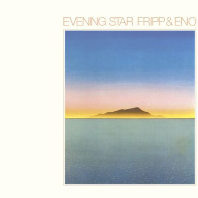 Robert Fripp & Brian Eno – Evening Star — barcode 0633367051622