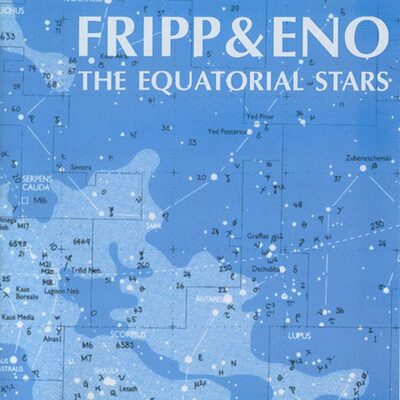 Robert Fripp & Brian Eno – The Equatorial Stars — barcode 0633367055026