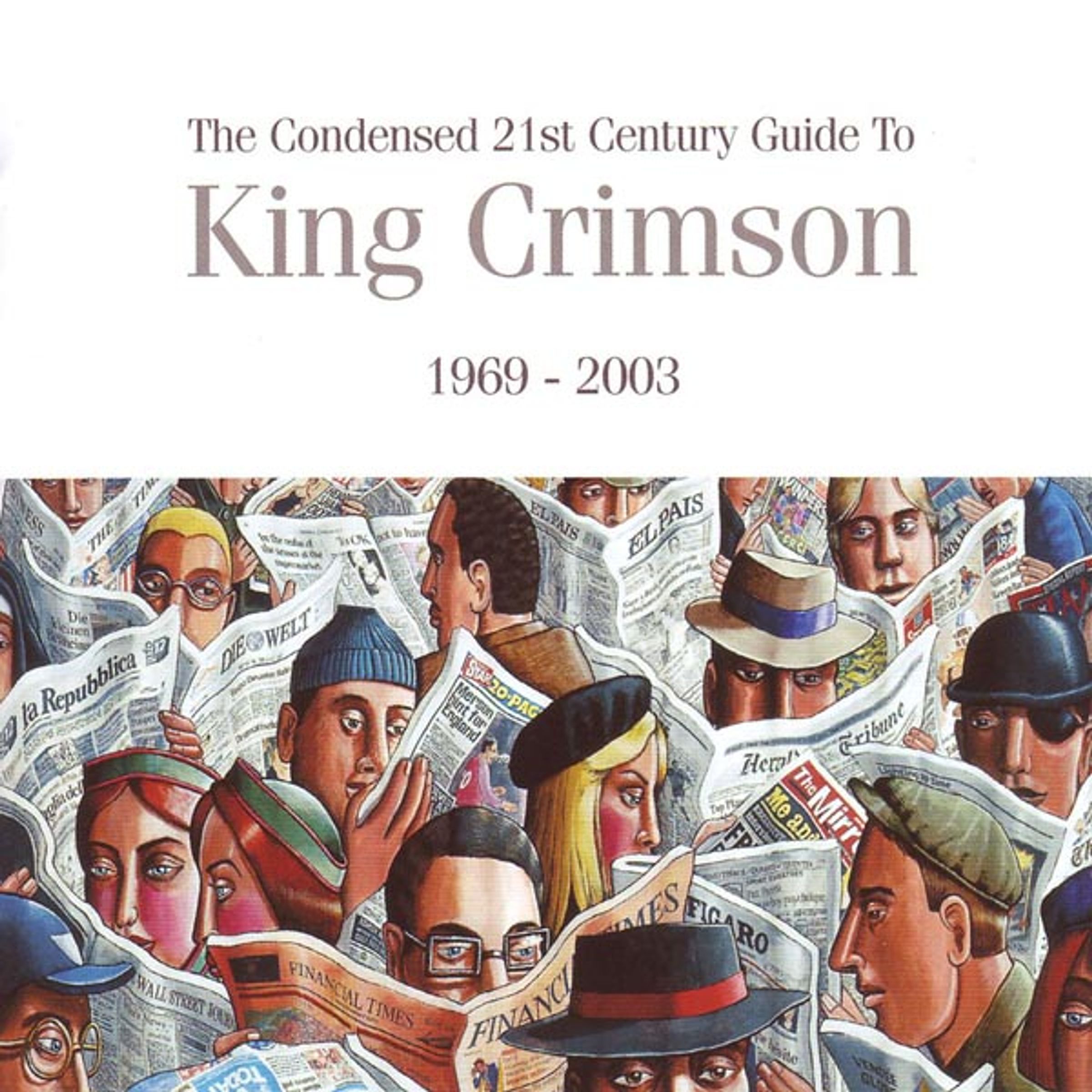 King Crimson – The Condensed 21st Century Guide To King Crimson 1969 - 2003 — barcode 0633367060426