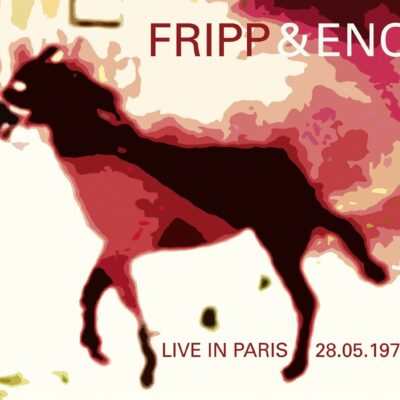 Robert Fripp & Brian Eno – Live In Paris 28.05.1975 — barcode 0633367310125