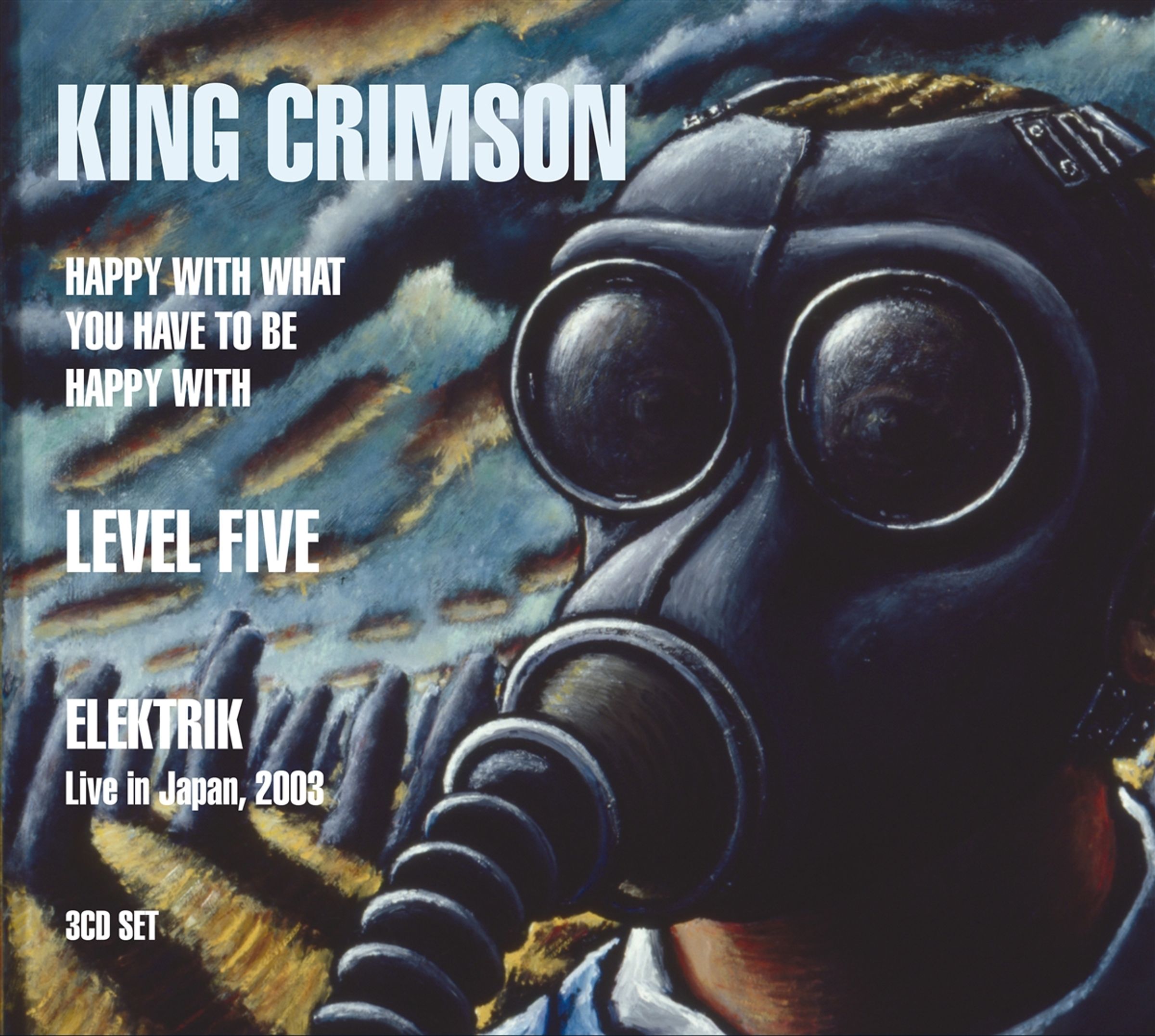 King Crimson – Happy With What You Have To Be Happy With / Level Five / Elektrik: Live In Japan — barcode 0633367310323