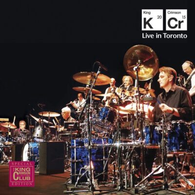 King Crimson – Live In Toronto: November 20th 2015 — barcode 0633367501325