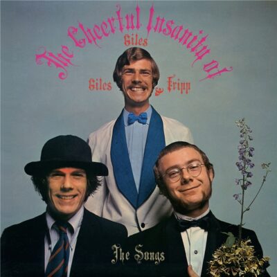 Giles, Giles & Fripp – The Cheerful Insanity Of Giles, Giles & Fripp (The Songs) — barcode 0633367797421