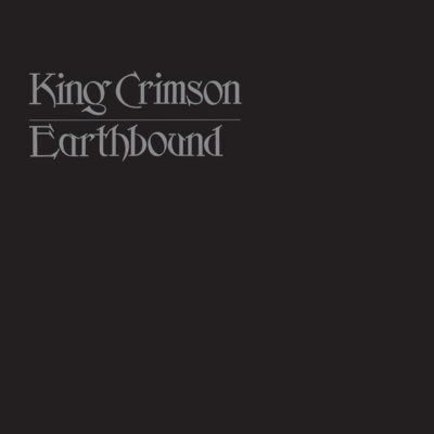King Crimson – Earthbound (50th Anniversary Edition) (200g) — barcode 0633367910110