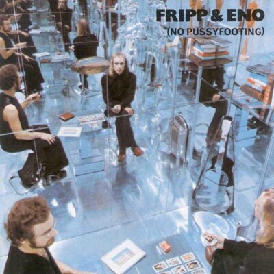 Robert Fripp & Brian Eno – No Pussyfooting (200g) (Limited Edition) — barcode 0633367911612