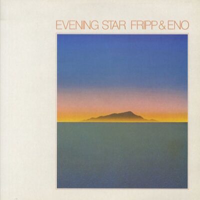 Robert Fripp & Brian Eno – Evening Star (200g) (Limited Edition) — barcode 0633367911711