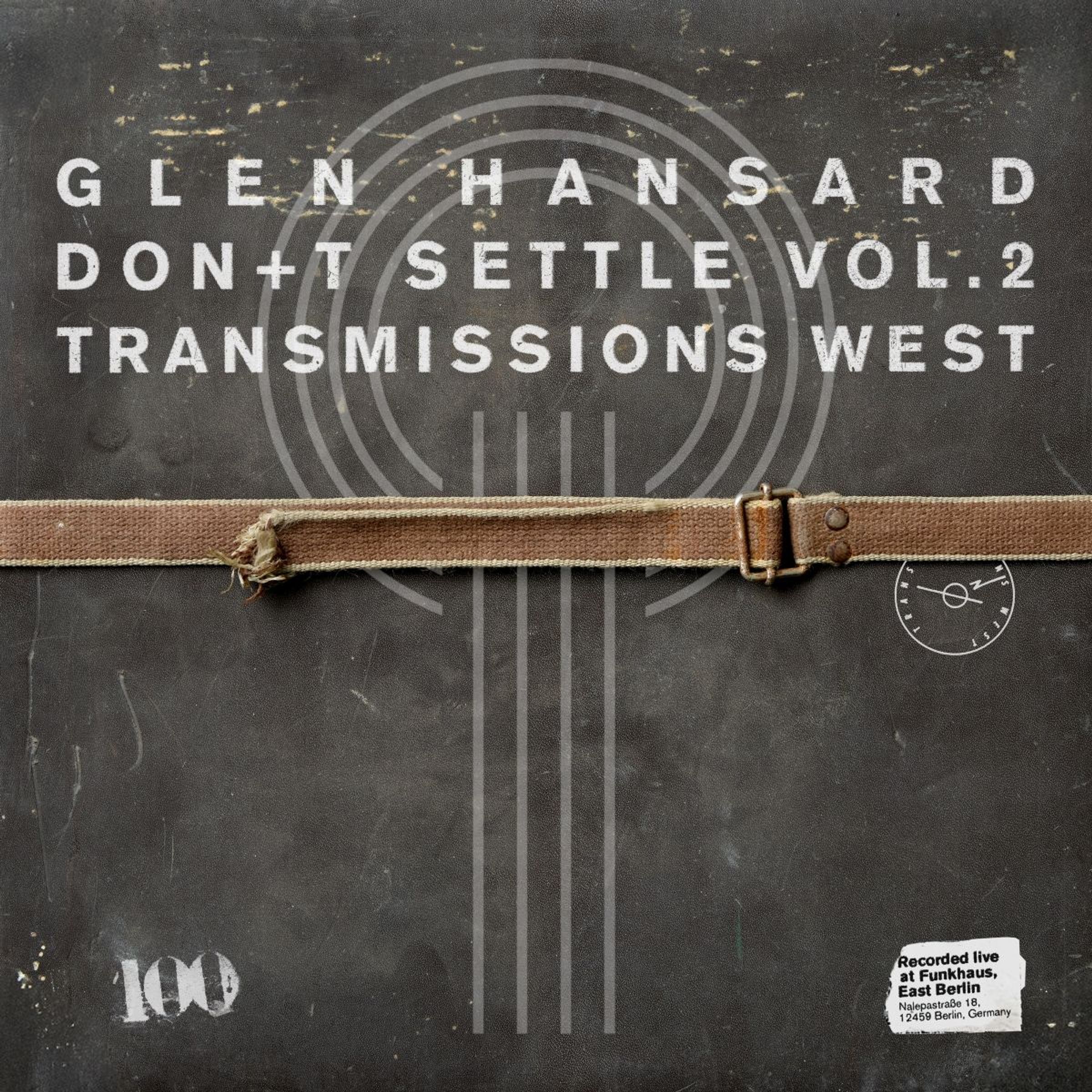 Glen Hansard – Don't Settle (Vol. 2 - Transmissions West) — barcode 0676796045992