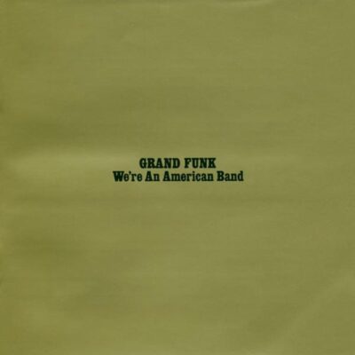 Grand Funk Railroad (Grand Funk) – We're An American Band — barcode 0724354172625