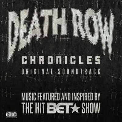 – Death Row Chronicles: Original Soundtrack - Music Featured And Inspired By... — barcode 0728706309325
