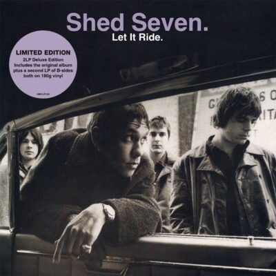 Shed Seven – Let It Ride (180g) (Limited Deluxe Edition) — barcode 0805520241229