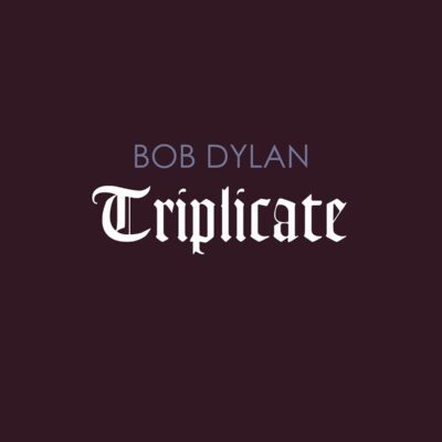 Bob Dylan – Triplicate (180g) — barcode 0889854135010