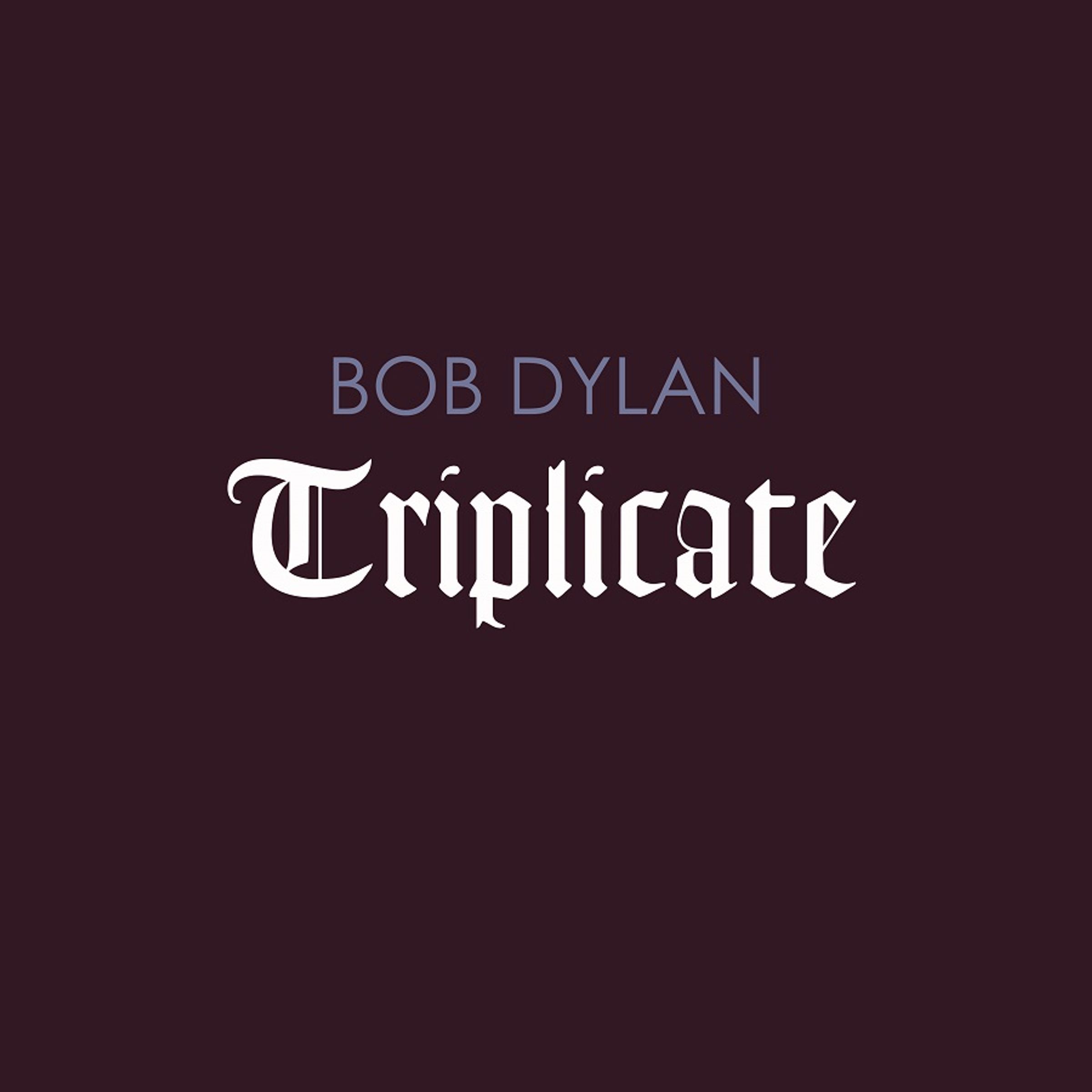 Bob Dylan – Triplicate (180g) — barcode 0889854135010