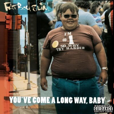 Fatboy Slim – You've Come A Long Way, Baby (Reissue) (180g) — barcode 4050538919004