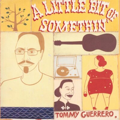 Tommy Guerrero – A Little Bit Of Somethin' — barcode 5050580679504