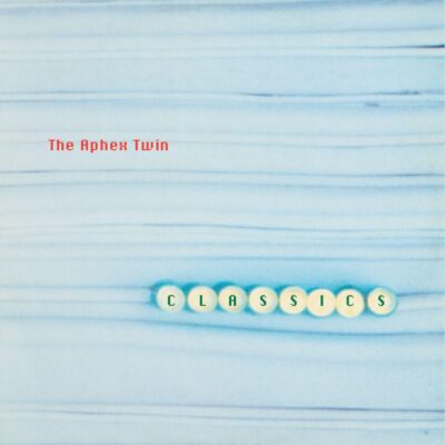 Aphex Twin – Classics (Reissue) — barcode 5055274710976