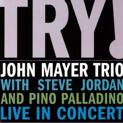 John Mayer – Try! Live In Concert (180g) — barcode 8713748982379