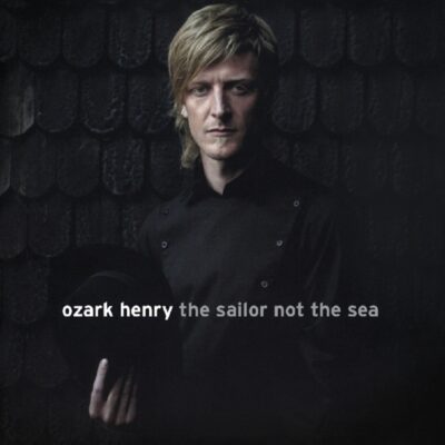 Ozark Henry – Sailor Not The Sea — barcode 8718627226285
