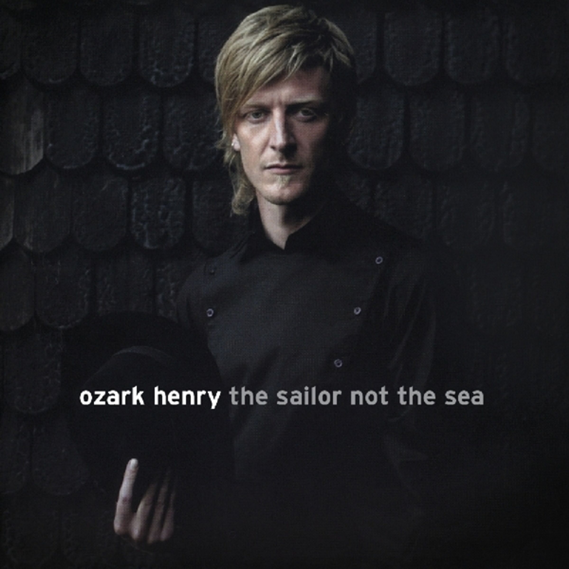 Ozark Henry – Sailor Not The Sea — barcode 8718627226285