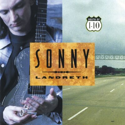 Sonny Landreth – South Of I-10 — barcode 8718627227367