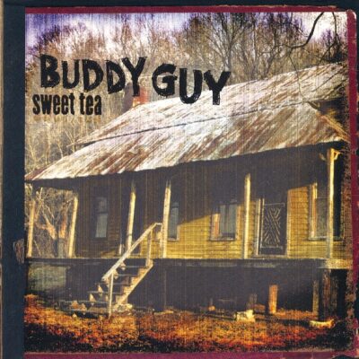 Buddy Guy – Sweet Tea — barcode 8718627228029
