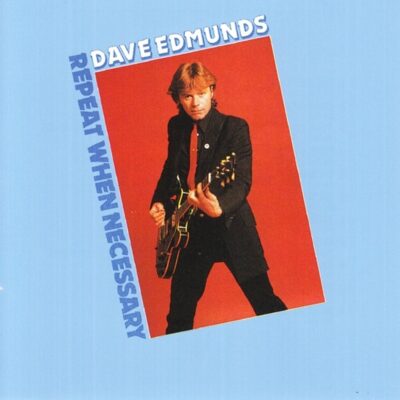 Dave Edmunds – Repeat When Necessary — barcode 8718627230398