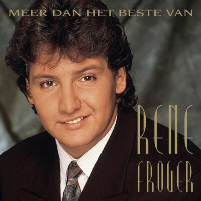 Rene Froger – Meer Dan Het Beste Van Rene Froger — barcode 8718627233337