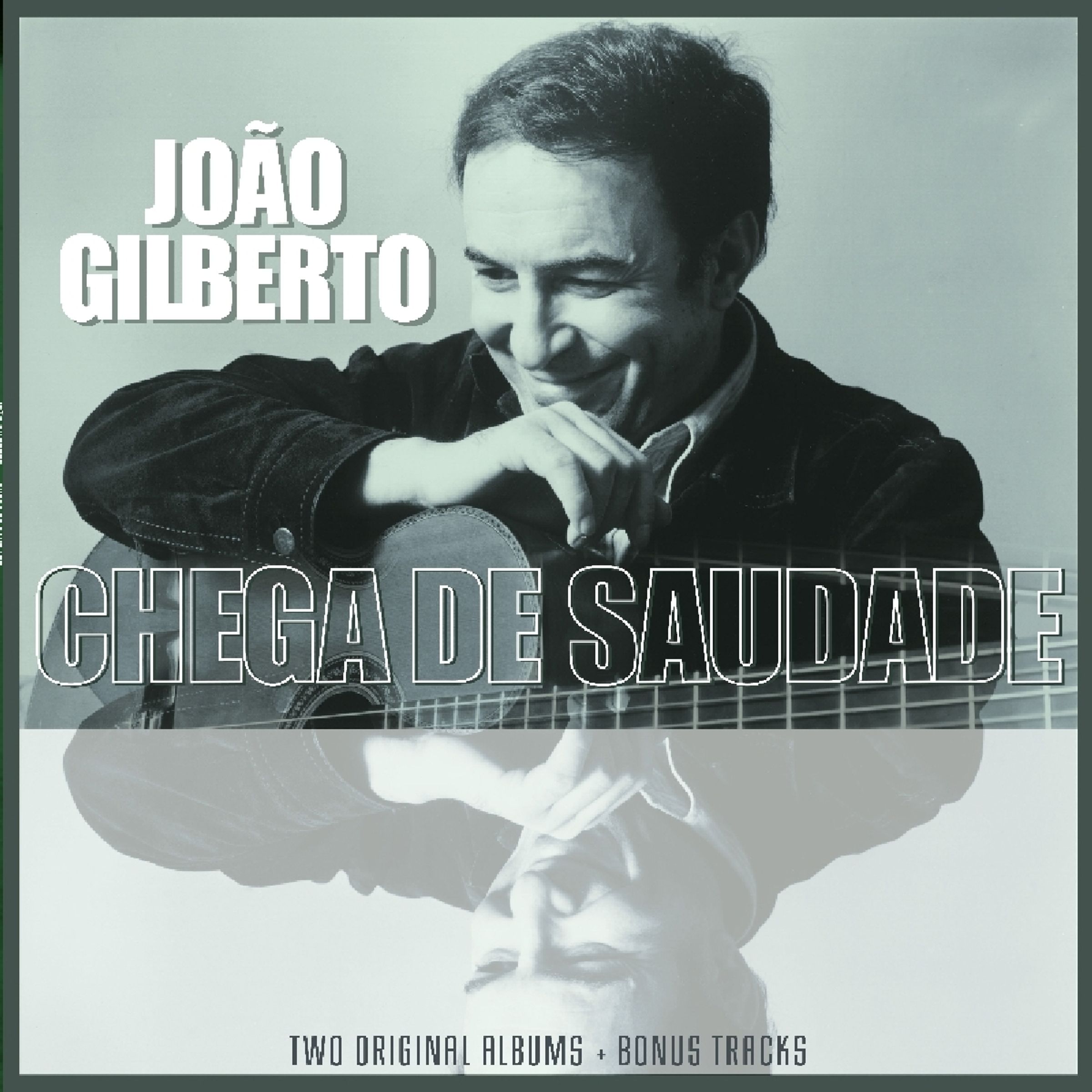 João Gilberto – Chega De Saudade — barcode 8719039001675