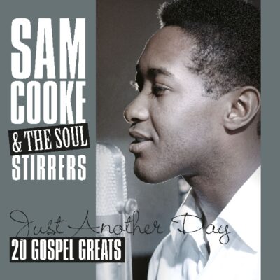 Sam Cooke & The Soul Stirrers – Just Another Day: 20 Gospel Greats (remastered) — barcode 8719039005499