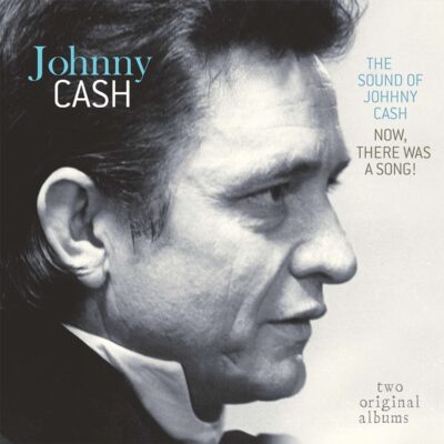 Johnny Cash – Sound Of Johnny Cash / Now There Was A Song! — barcode 8719039007363