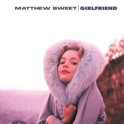 Matthew Sweet – Girlfriend (180g) — barcode 8719262002227