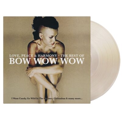 Bow Wow Wow – Love, Peace & Harmony - The Best Of Bow Wow Wow (180g) (Limited Numbered Edition) (Light Gold Vinyl) — barcode 8719262041585